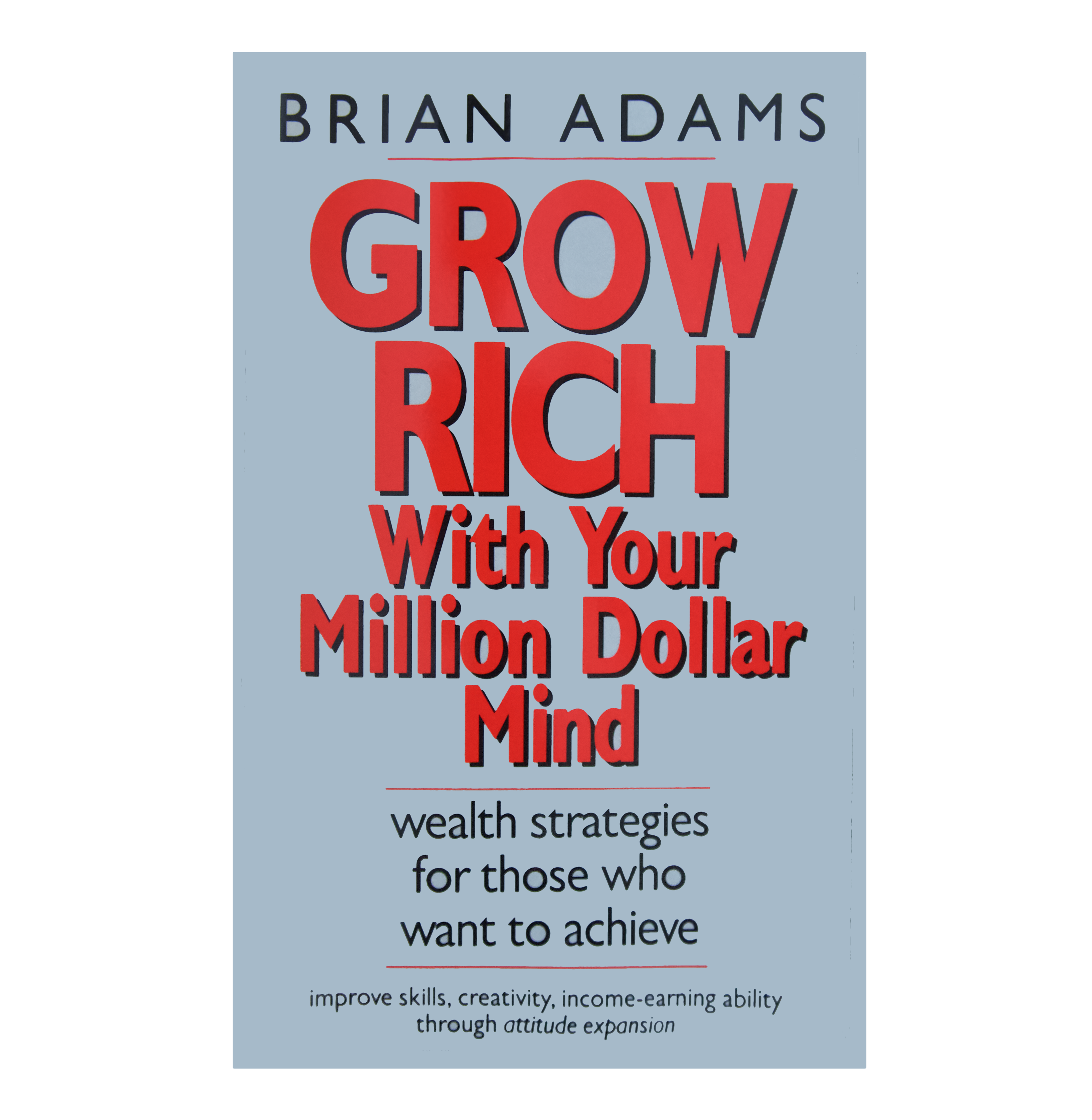 GROW RICH WITH YOUR MILLION DOLLAR MIND